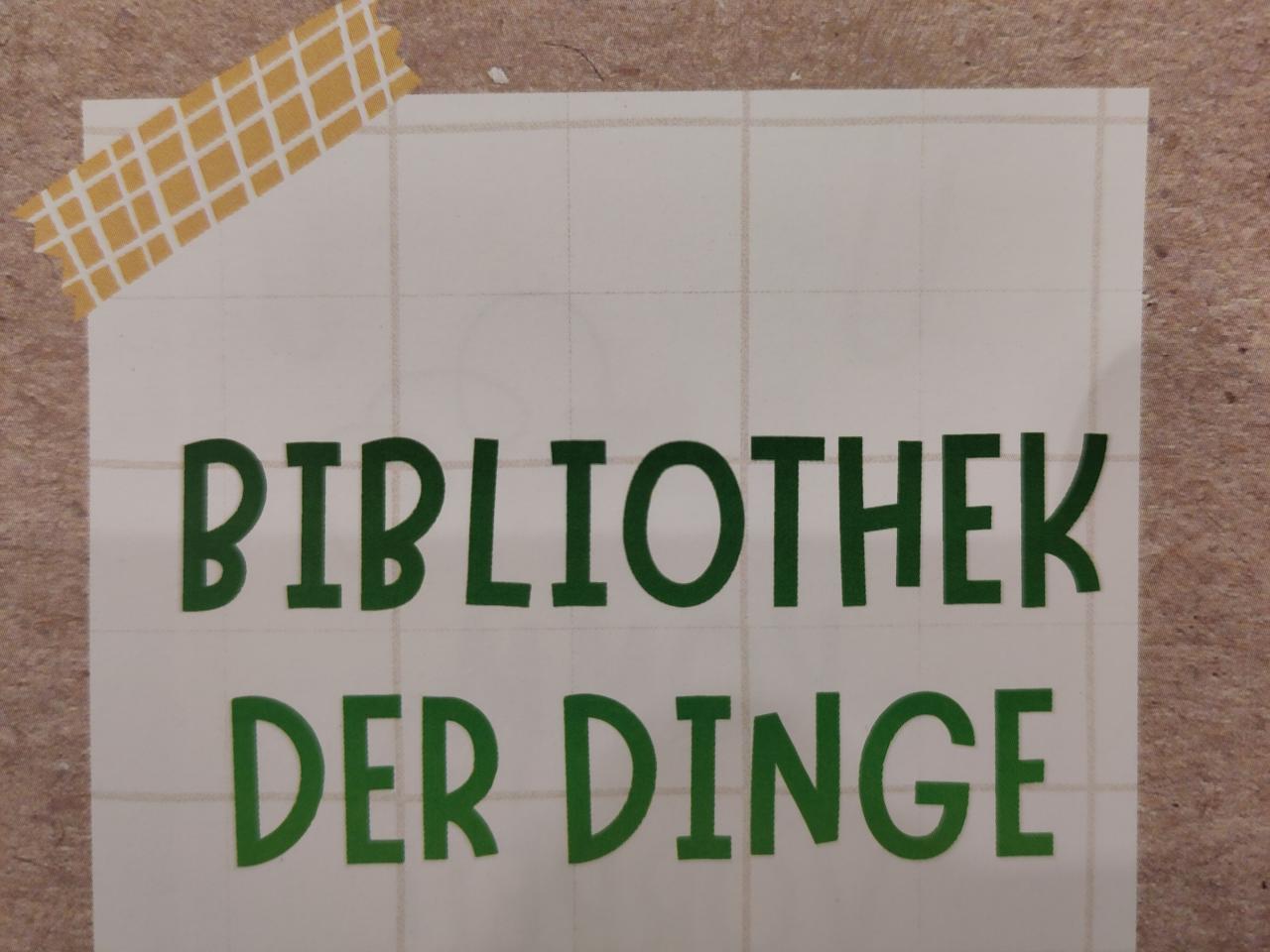 Schriftzug "Bibliothek der Dinge"